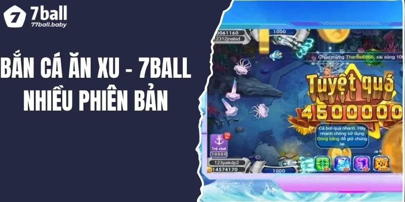 Bắn Cá Ăn Xu Trải Nghiệm Thú Vị, Dễ Có Thưởng Tại 7BALL