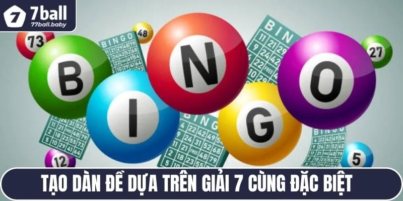 Phương pháp tạo dàn đề dựa trên giải 7 cùng đặc biệt