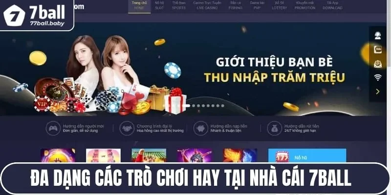                                      Đa dạng các trò chơi hay tại nhà cái 7BALL