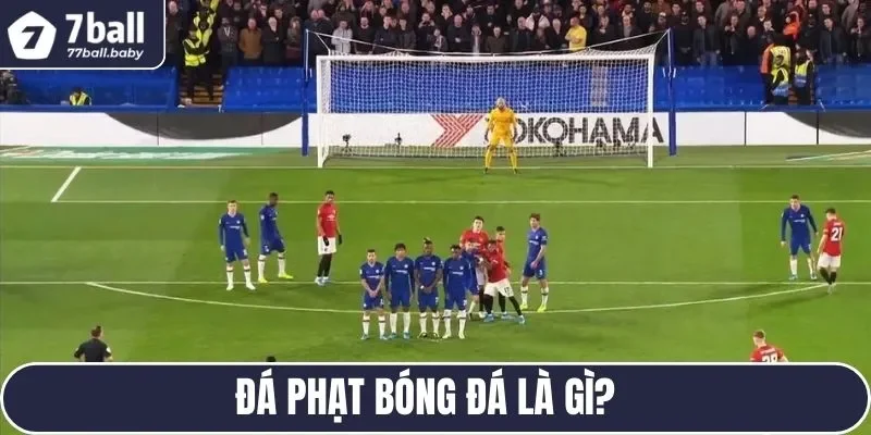 Đá phạt bóng đá là gì?