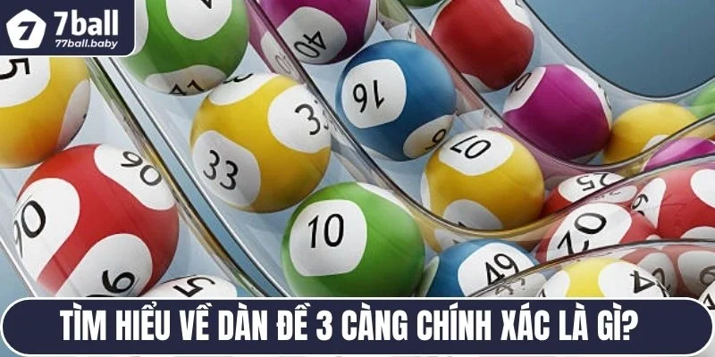 Tìm hiểu về dàn đề 3 càng chính xác là gì?