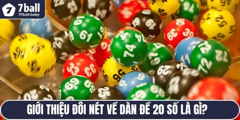 Giới thiệu đôi nét về dàn đề 20 số là gì?