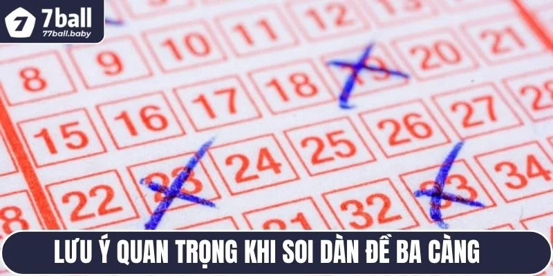 Lưu ý quan trọng khi soi dàn đề ba càng 