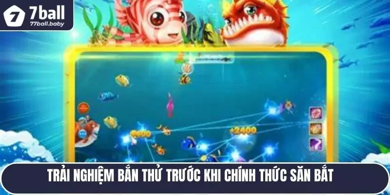 Trải nghiệm bắn thử trước khi chính thức săn bắt